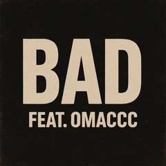 Bad feat omaccc
