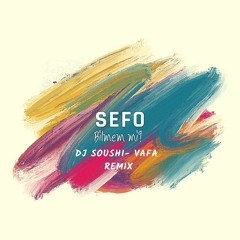 Sefo - Bilmem Mi (Dj Soushi & Vafa Remix)