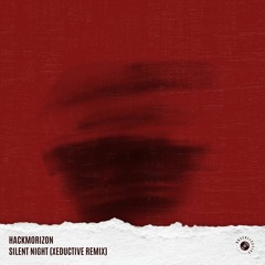 Hackmorizon - Silent Night (Xeductive Remix)