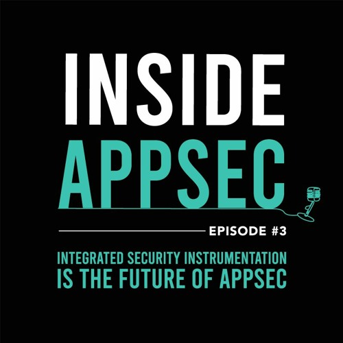 Integrated Security Instrumentation Is the Future of AppSec