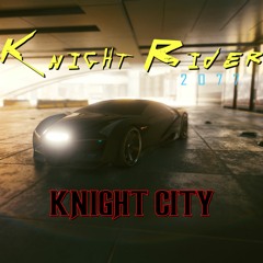 Knight Rider 2077 - Knight City (Demo)