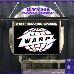 D.Vyzor - Warp Records Special (8th April 2019) Netil Radio in London
