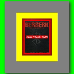 Read [ebook] (pdf) Berserk Deluxe Edition Volume 2  by Kentaro Miura