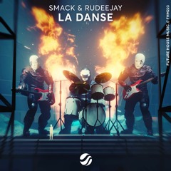SMACK & Rudeejay - La Danse