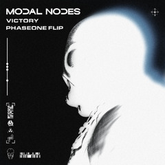 MODAL NODES - VICTORY (PHASEONE FLIP) [FREE DL]