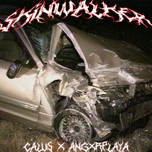 SKINWALKER (W/ Calus)