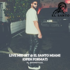DON STYLEZ LIVE SET AT EL SANTO MIAMI (WITH MIC)