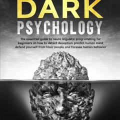 $PDF$/READ NLP and Dark Psychology: the essential guide to neuro linguistic programming