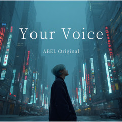 ABEL - Your Voice(EXTENDED)