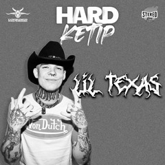 STEREOGANG : HARDKETIP#57 Lil Texas