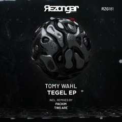 Tomy Wahl - Tegel (Two Are Remix)