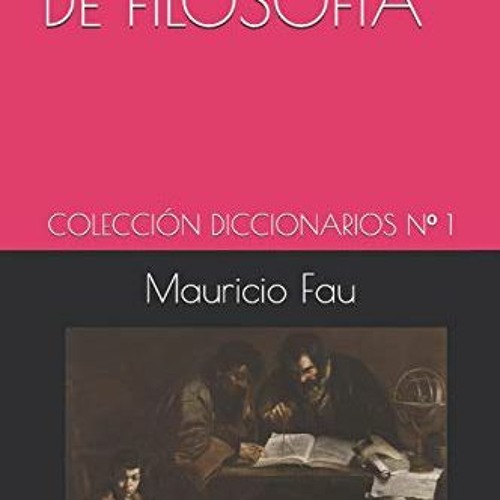 GET KINDLE 🎯 DICCIONARIO DE FILOSOFÍA: COLECCIÓN DICCIONARIOS Nº 1 (Spanish Edition)