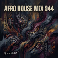 Afro House Mix 044