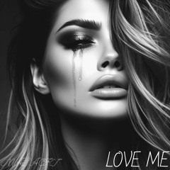 LOVE ME