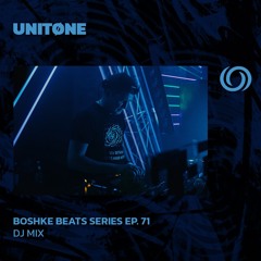 UNITØNE | Boshke Beats Series Ep. 71 | 05/07/2024