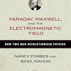 PDF_⚡ Faraday, Maxwell, and the Electromagnetic Field: How Two Men Revolutionized