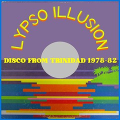 Lypso Illusion - Disco From Trinidad 1978-82