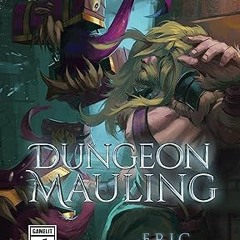 ^Epub^ Dungeon Mauling: A LitRPG/GameLit Novel (The Good Guys Book 3) Written by  Eric Ugland (