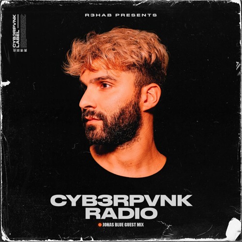 CYB3RPVNK Radio 468 (Jonas Blue Guest Mix)
