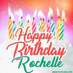 Happy Birthday Rochelle