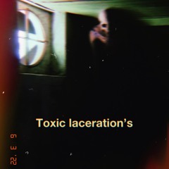 Toxic Laceration vocal edition