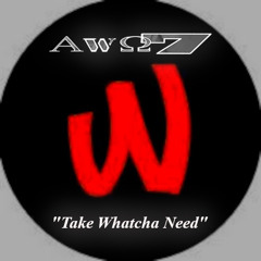Take Whatcha Need