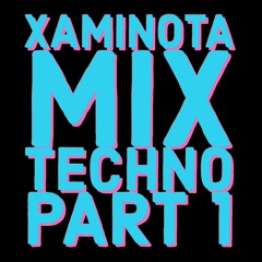 XAMINOTA MIX TECHNO 09 - 04 - 2022