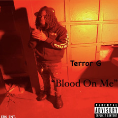 Terror G - Blood On Me