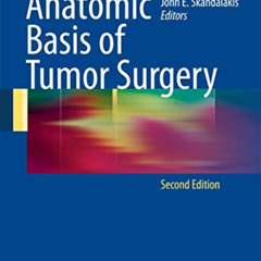 [Get] EPUB 📥 Anatomic Basis of Tumor Surgery by  William C. Wood,Charles Staley,John