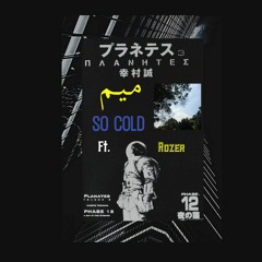 So Cold - Rozer X Meem