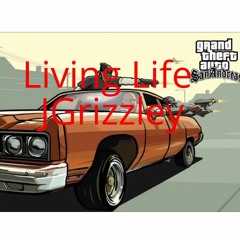 JGrizzley-Living Life