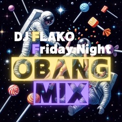 DJ FLAKO - Friday Night (OBANG MIX)