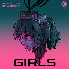 SubDocta x Kumarion - Girls