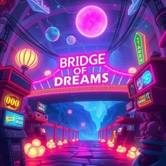 Bridge Of Dreams