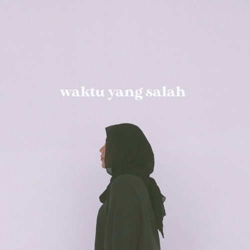 waktu yang salah by fiersa besari cover