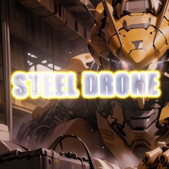 Steel Drone