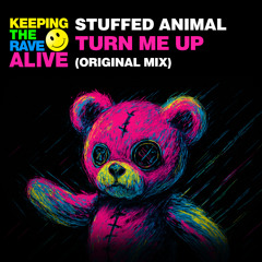 Stuffed Animal - Turn Me Up (KTRA)