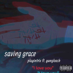 saving grace ft. yunglooch (prod. RODGER)