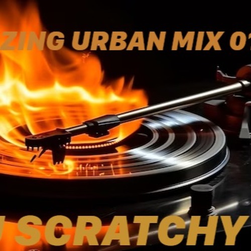 HOT BLAZING URBAN MIX 011 BY DJ SCRATCHY C