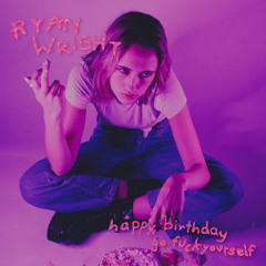 Happy Birthday (Go Fuck Yourself)