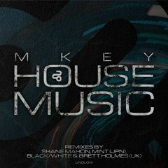 MKEY - House Music (BLACK/WHITE Remix) [Available Now!]