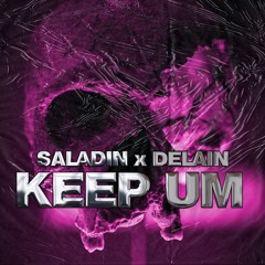 SALADIN & Dan Laino - Keep Um