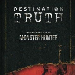 Book (PDF) Destination Truth: Memoirs of a Monster Hunter (2) unlimited