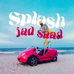 Splash - Jad Saad