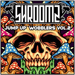 Shroomz - Jump Up Wobblers Mix vol.2