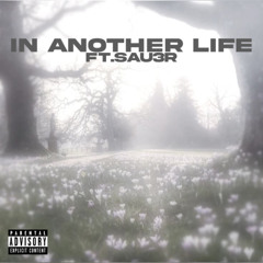 in another life ft.SaU3R (prod.drma)