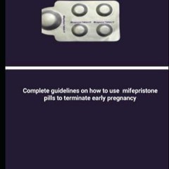PDF MIFEPRISTONE: Complete guidelines on how to use mifepristone pills to termin