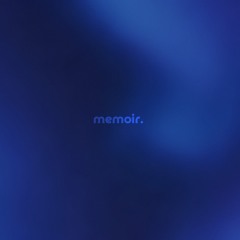 memoir by ann annie — but it's a + slowed version.
