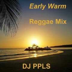Early Warm Reggae Mix