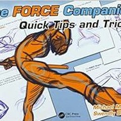 [View] [PDF EBOOK EPUB KINDLE] The FORCE Companion: Quick Tips and Tricks (Force Drawing Series) by